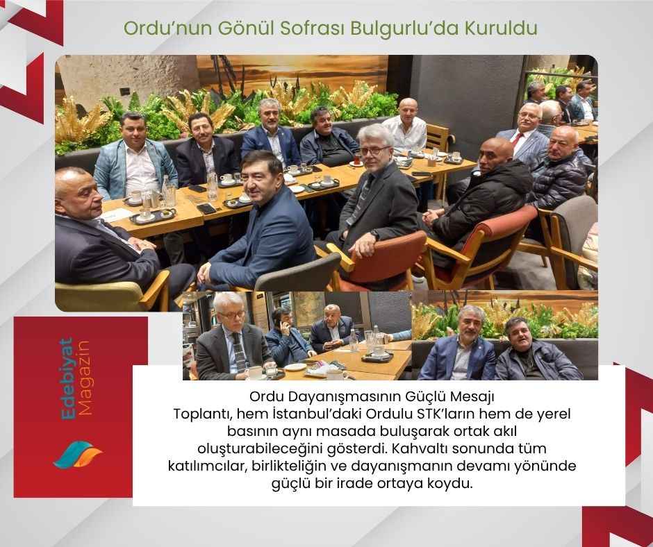 Ordulu Dostlar İstanbul’da Bir Araya Geldi: Yerel Basın ve Dernekler Masada
