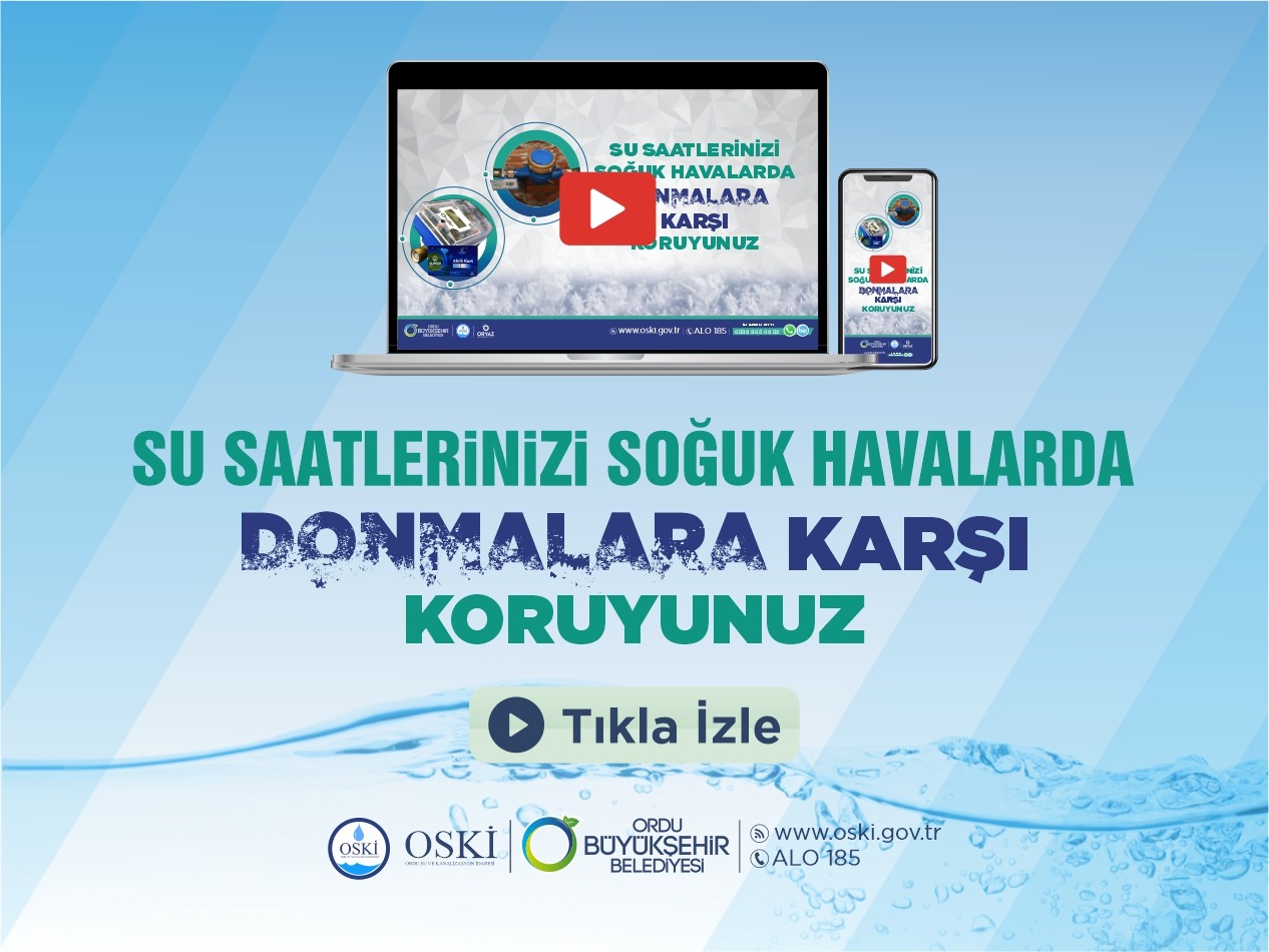 SU SAYAÇLARINIZI SOĞUKTAN KORUYUNUZ..