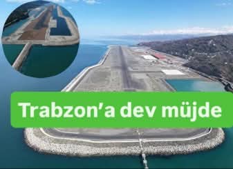 TRABZONA DENİZ ÜZERİNDE YENİ HAVAALANI YAPILACAK TRABZONA DENİZ ÜZERİNDE YENİ HAVAALANI YAPILACAK
